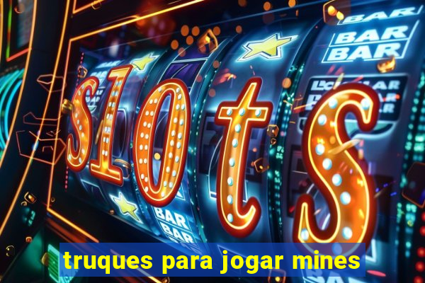 truques para jogar mines